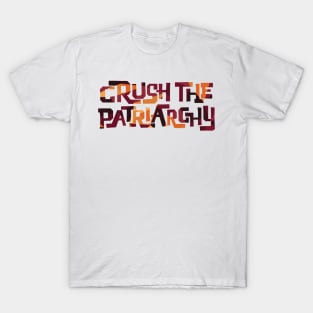 Crush the Patriarchy T-Shirt